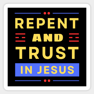 Repent and Trust in Jesus | Christian Sticker